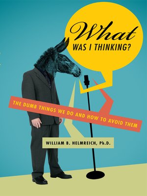 cover image of What Was I Thinking!